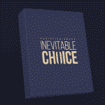 Inevitable Choice
