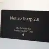 Not So Sharp 2.0